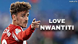 Antoine Griezmann - Love Nwantiti / Skills & Goals / 2022 / 2023 | HD