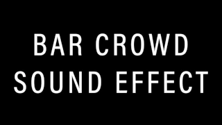 Bar Crowd Sound Effect