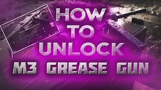 How To Unlock (M3 Grease Gun SMG) Battlefield 5 Guide