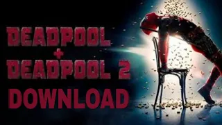 HOW TO DOWNLOAD DEADPOOL 1 AND 2 IN HD