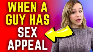 Girls Do THIS When You Have Sex Appeal (And What To Do If You Don’t)