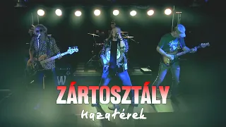 Zártosztály - Hazatérek  (hivatalos videoklip / official music video)