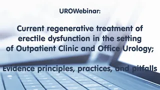 UROwebinar: Current regenerative treatment of ED in the setting of ESUO