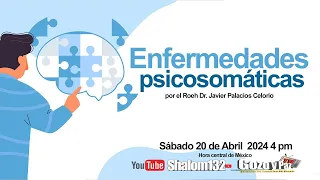 ENFERMEDADES PSICOSOMÁTICAS🟡Una clave que debes conocer! por el Roeh Dr. Javier Palacios Celorio