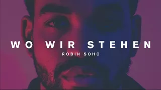 Robin Soho - Wo wir stehen (prod. by Raw Flavour Clik)