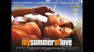 My Summer of Love (2004) - NaMaNa Cinema Film Analysis