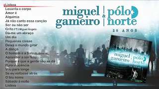 Miguel Gameiro & Pólo Norte - 20 Anos ao vivo (Full album)