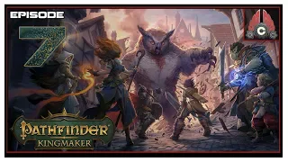 Let's Play Pathfinder: Kingmaker (Fresh Run) With CohhCarnage - Episode 7