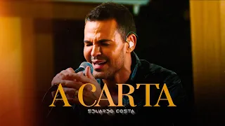 A CARTA l Eduardo Costa