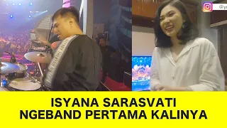 ISYANA SARASVATI NGEBAND PERTAMA KALINYA!