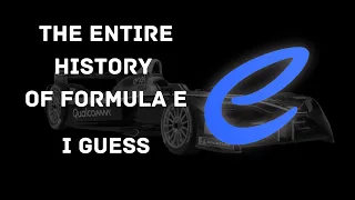 The Entire History Of Formula E, I Guess