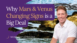 Why Mars and Venus Changing Signs is a Big Deal