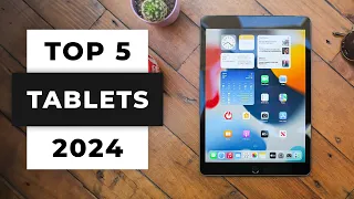 TOP 5 Best Tablets (2024)