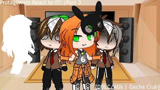 [DDLC/AUs | Gacha Club] Protagonists "React" to ??? | Part 3