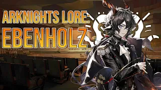 Arknights Lore - Ebenholz