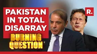 All Out Chaos In Pak, Is There Any Way Out For The Country? | The Burning Question