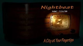 Nightbeat "A City at Your Fingertips" Frank Lovejoy NBC 7/31/50 Oldtime Radio Mystery Crime Drama