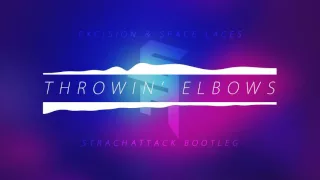 Excision & Space Laces - Throwin Elbows [StrachAttack Bootleg]