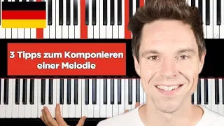 3 Tipps zum KOMPONIEREN deiner eigenen Melodie