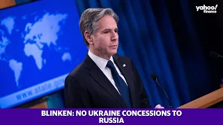 Blinken: No Ukraine concessions to Russia