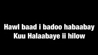 Cabdullaahi sulfa|| heestii “Hawl baad i badoo habaabay”|| with lyrics