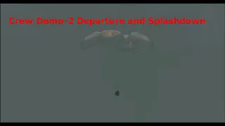 Crew Demo-2 Departure and Splashdown