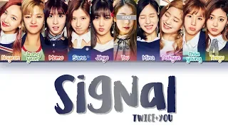 TWICE (트와이스) — 'SIGNAL' (10 Members ver.) (Color Coded Lyrics Han|Rom|Eng)