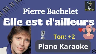 Elle est d'ailleurs - Piano Karaoké  Ton +2 (PIerre Bachelet)