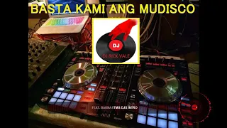 DJRick Vale x Dj Baknash - Basta Kami Ang Mudisco (Techno Budots Dance 2021 Remix)140bpm