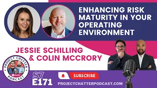 S7E171: Enhancing risk maturity in your operating environment with Colin McCorery & Jessie Schilling