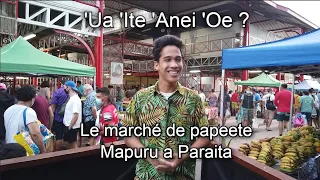 'Ua 'Ite 'Anei Oe - Le marché de Papeete