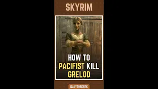 How to pacifist kill Grelod