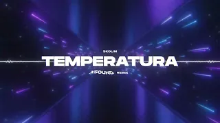 SKOLIM - Temperatura (XSOUND Remix)