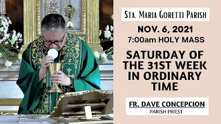 Nov. 6, 2021 | Rosary and 7:00am Holy Mass on Saturday of the 31st Week in Ordinary Time