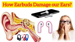 Are Earphones harmful? How Earbuds Damage our Ears?