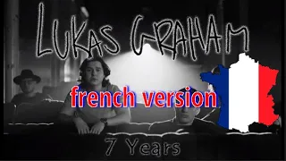 7 Years - Lukas Graham (French Version | Version Française)