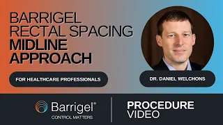 Barrigel Rectal Spacer Procedure - Dr. Welchons (Urologist) #prostatecancer