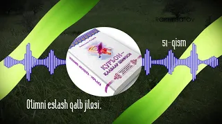 51 qism O'limni eslash qalb jilosi