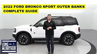 2022 FORD BRONCO SPORT OUTER BANKS COMPLETE GUIDE
