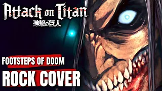 Attack on Titan S4 OST FOOTSTEPS OF DOOM (From You, 2000 Years Ago) Epic Rock Cover