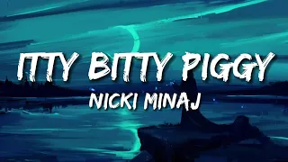 Nicki Minaj - Itty Bitty Piggy, Dj Holiday (lyrics)