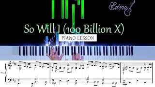 SO WILL I (100 Billion X) Piano Tutorial with Sheet Music - Hillsong Worship