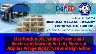 Distribution of Learning Packets & Retrieval of LAS at Disiplina Village-Bignay National High School