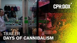 Days of Cannibalism Trailer | CPH:DOX 2020