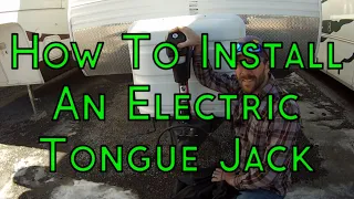 How To Install An Electric Tongue Jack On A Travel Trailer - Lippert 3500LB Power Tongue Jack