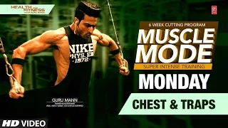 MONDAY - Chest & Traps | Muscle Mode by Guru Mann | Health & Fitness