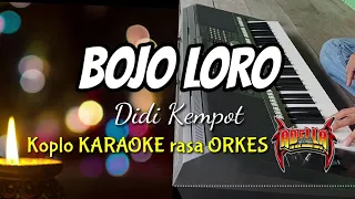 BOJO LORO - Versi Dangdut Koplo KARAOKE rasa ORKES