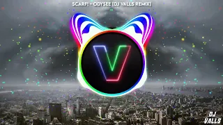 Scarf! - Odysee [DJ Valls Remix]