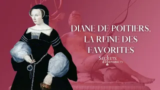 Secrets d'Histoire - Diane de Poitiers, la reine des favorites (Intégrale)