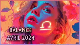 ♎ BALANCE : Le meilleur tirage de la Balance pour 2024 ! AVRIL